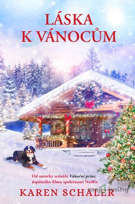 Láska k Vánocům - Karen Schaler Láska k Vánocům - Karen Schaler