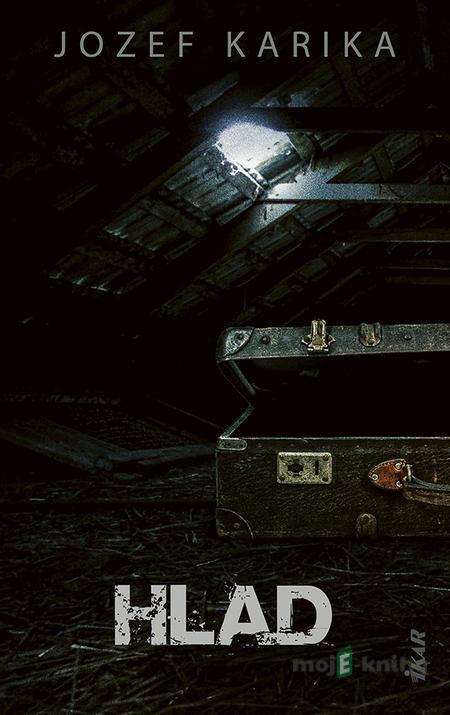 Hlad - Jozef Karika Hlad - Jozef Karika