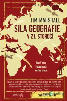 Sila geografie v 21. storočí - Tim Marshall