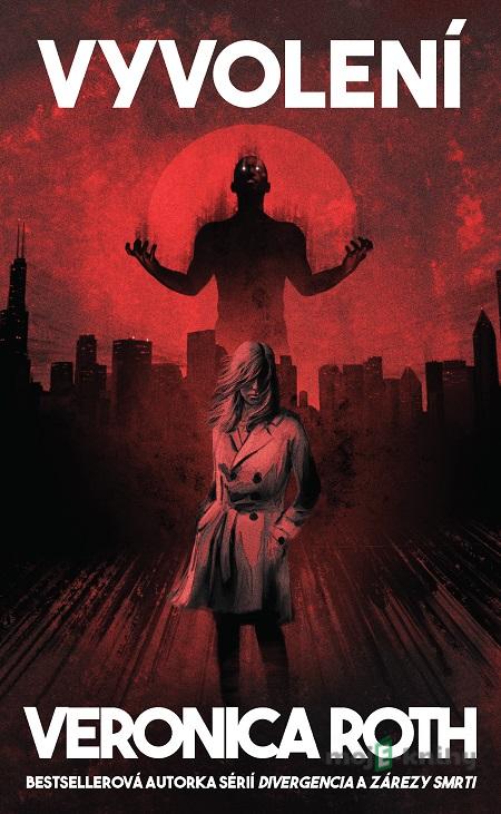 Vyvolení - Veronica Roth Vyvolení - Veronica Roth