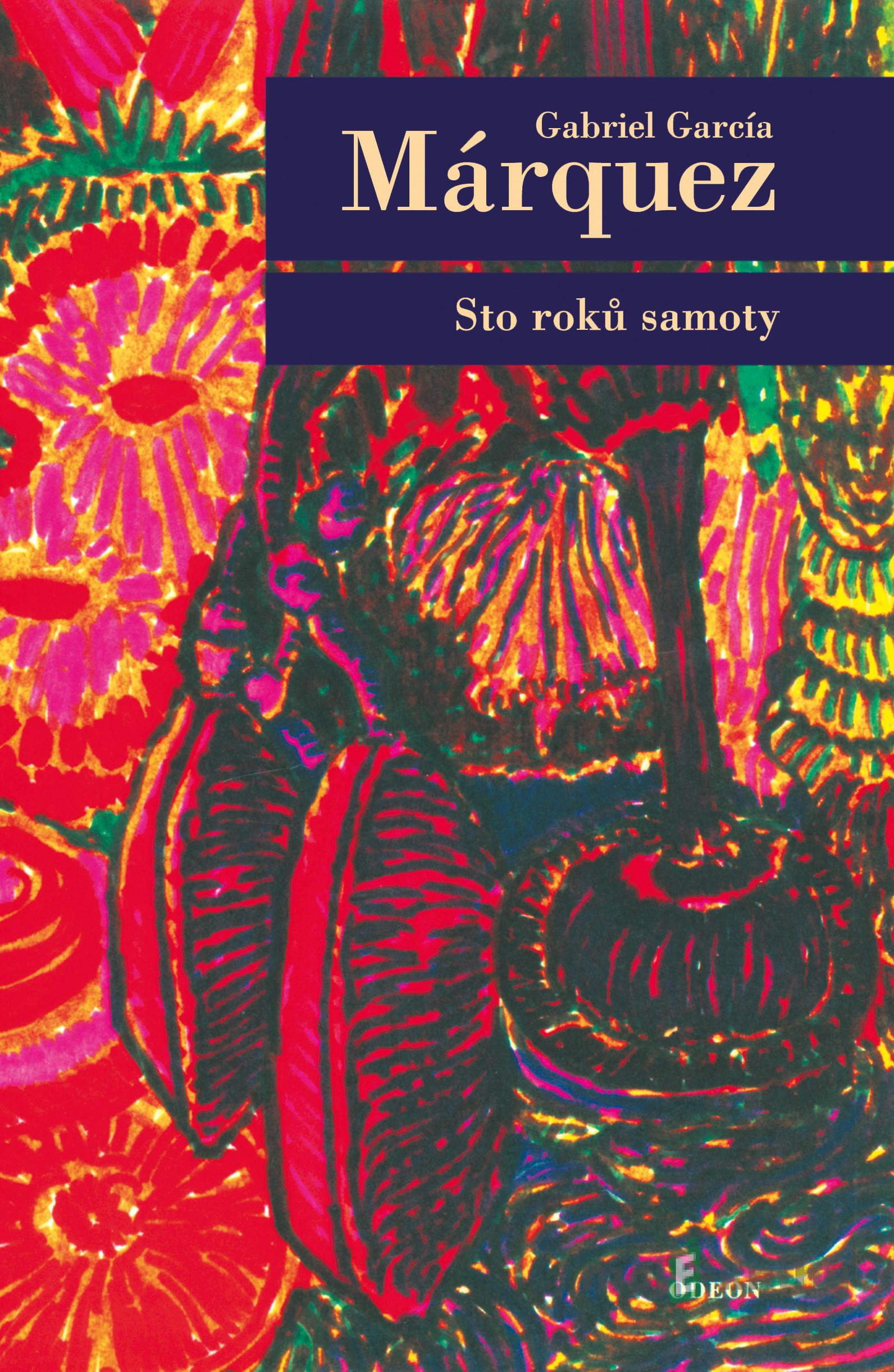 Sto roků samoty - Gabriel García Márquez Sto roků samoty - Gabriel García Márquez