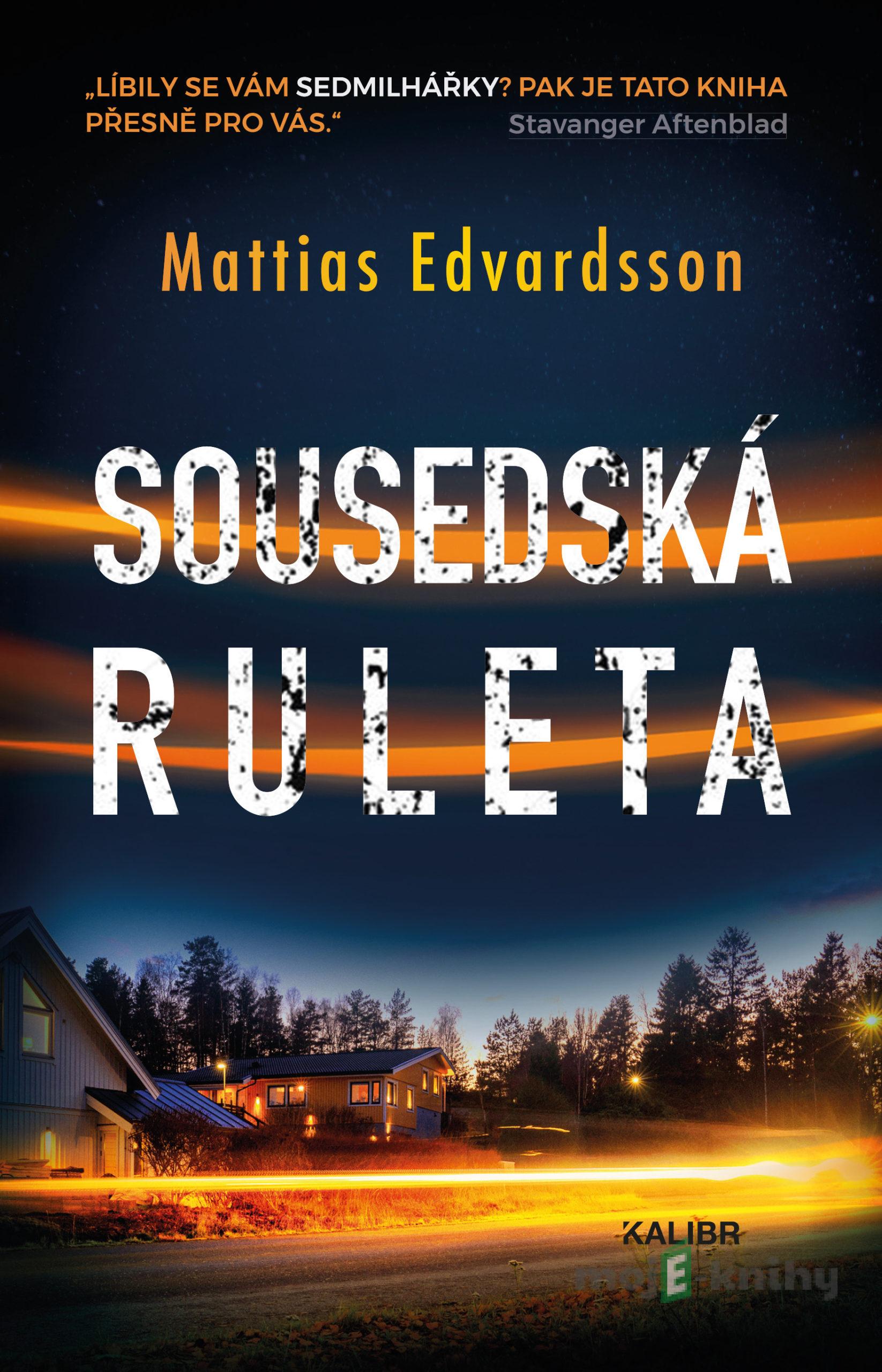 Sousedská ruleta - Mattias Edvardsson Sousedská ruleta - Mattias Edvardsson