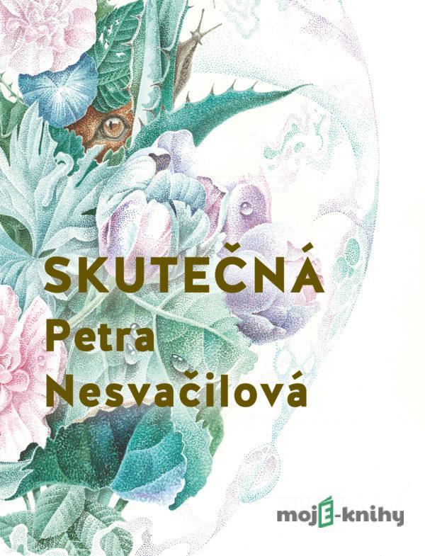 Skutečná - Petra Nesvačilová