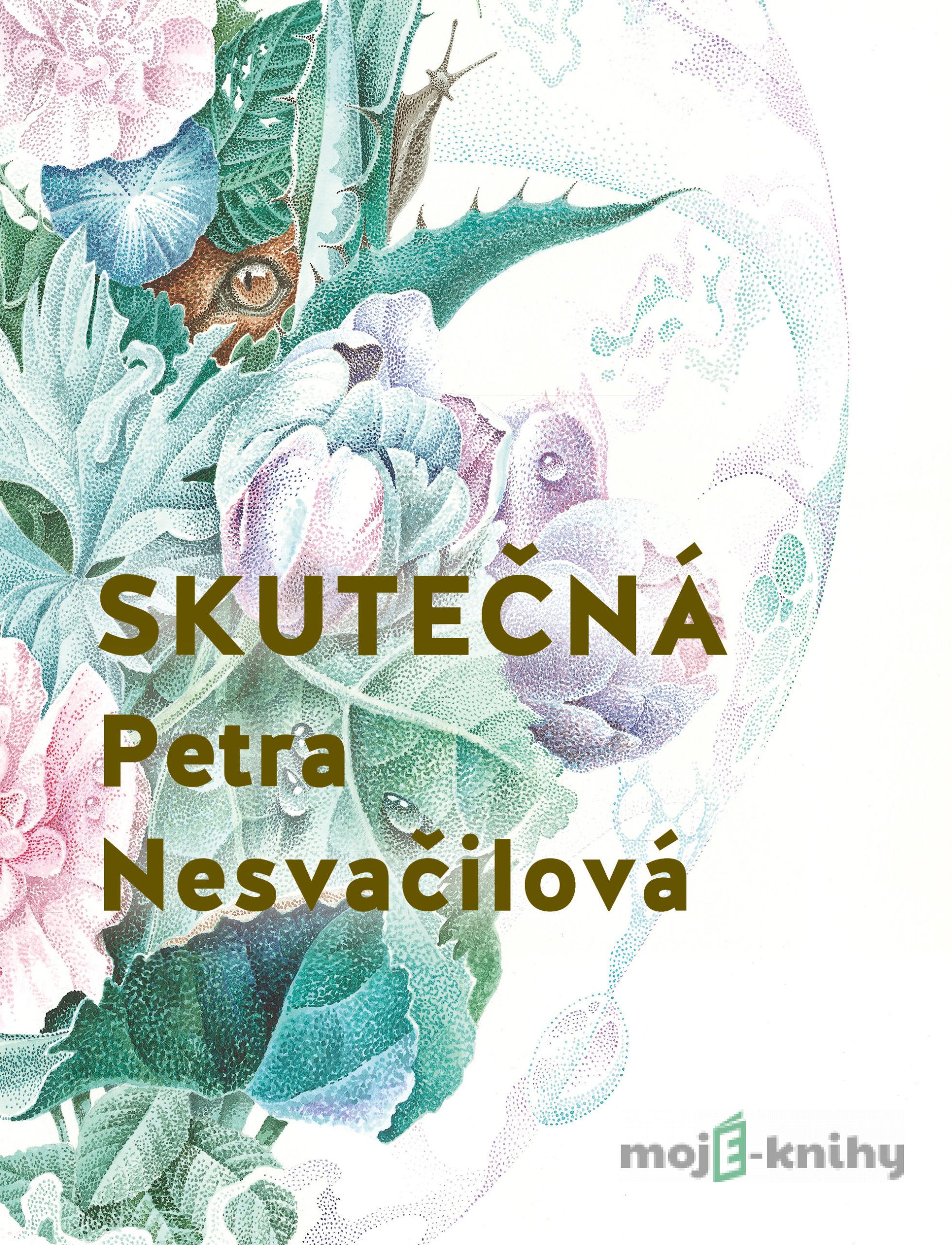 Skutečná - Petra Nesvačilová Skutečná - Petra Nesvačilová