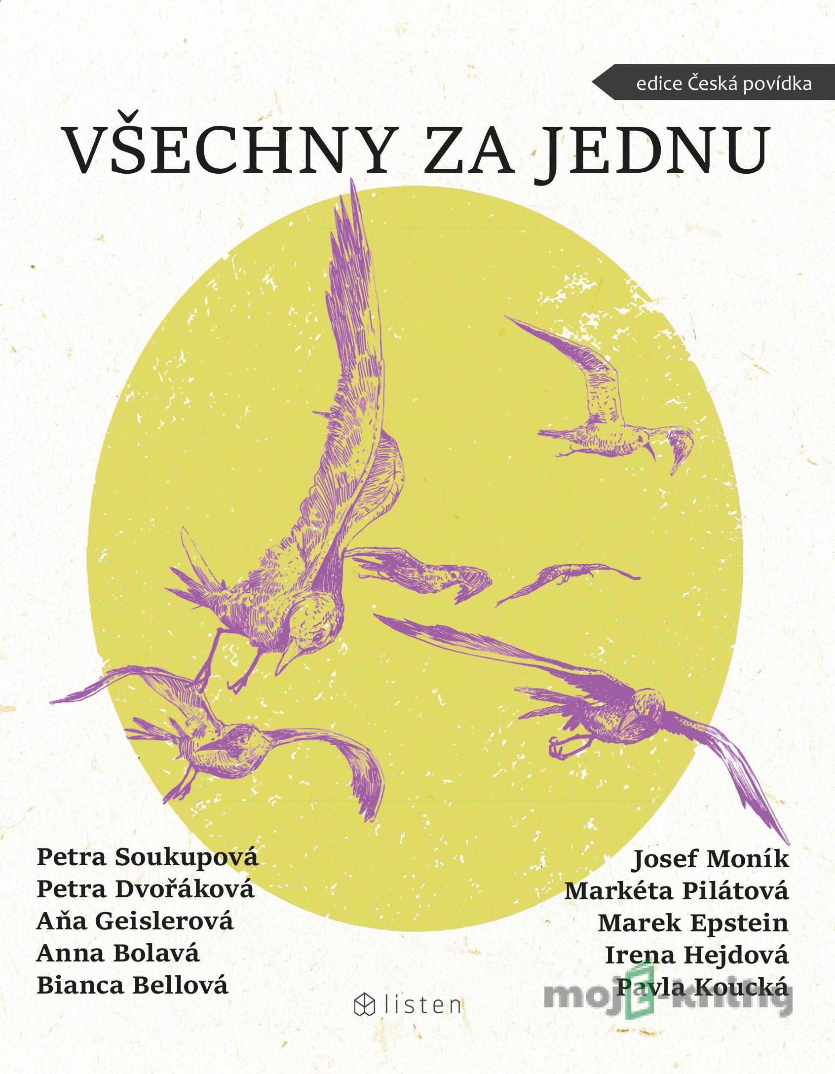 Všechny za jednu - Petra Soukupová, Petra Dvořáková, Aňa Geislerová, Anna Bolavá, Bianca Bellová, Josef Moník Všechny za jednu - Petra Soukupová, Petra Dvořáková, Aňa Geislerová, Anna Bolavá, Bianca Bellová, Josef Moník