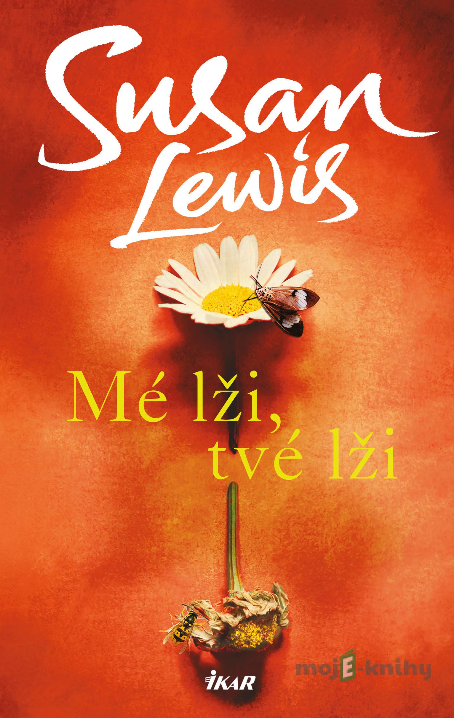Mé lži, tvé lži - Susan Lewis Mé lži, tvé lži - Susan Lewis