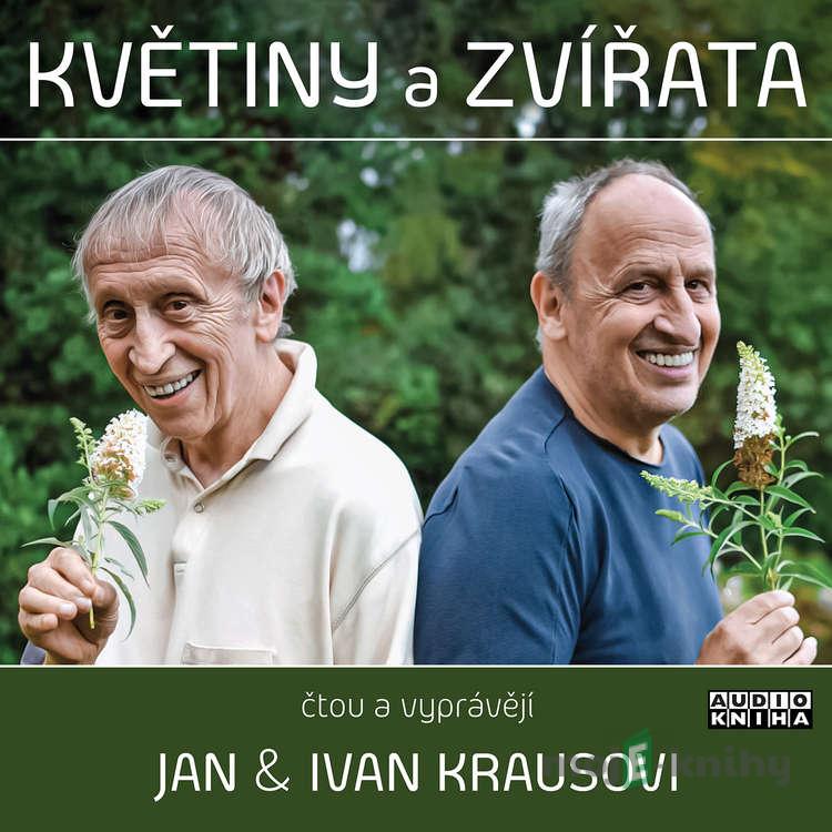 Květiny a zvířata - Ivan Kraus Květiny a zvířata - Ivan Kraus