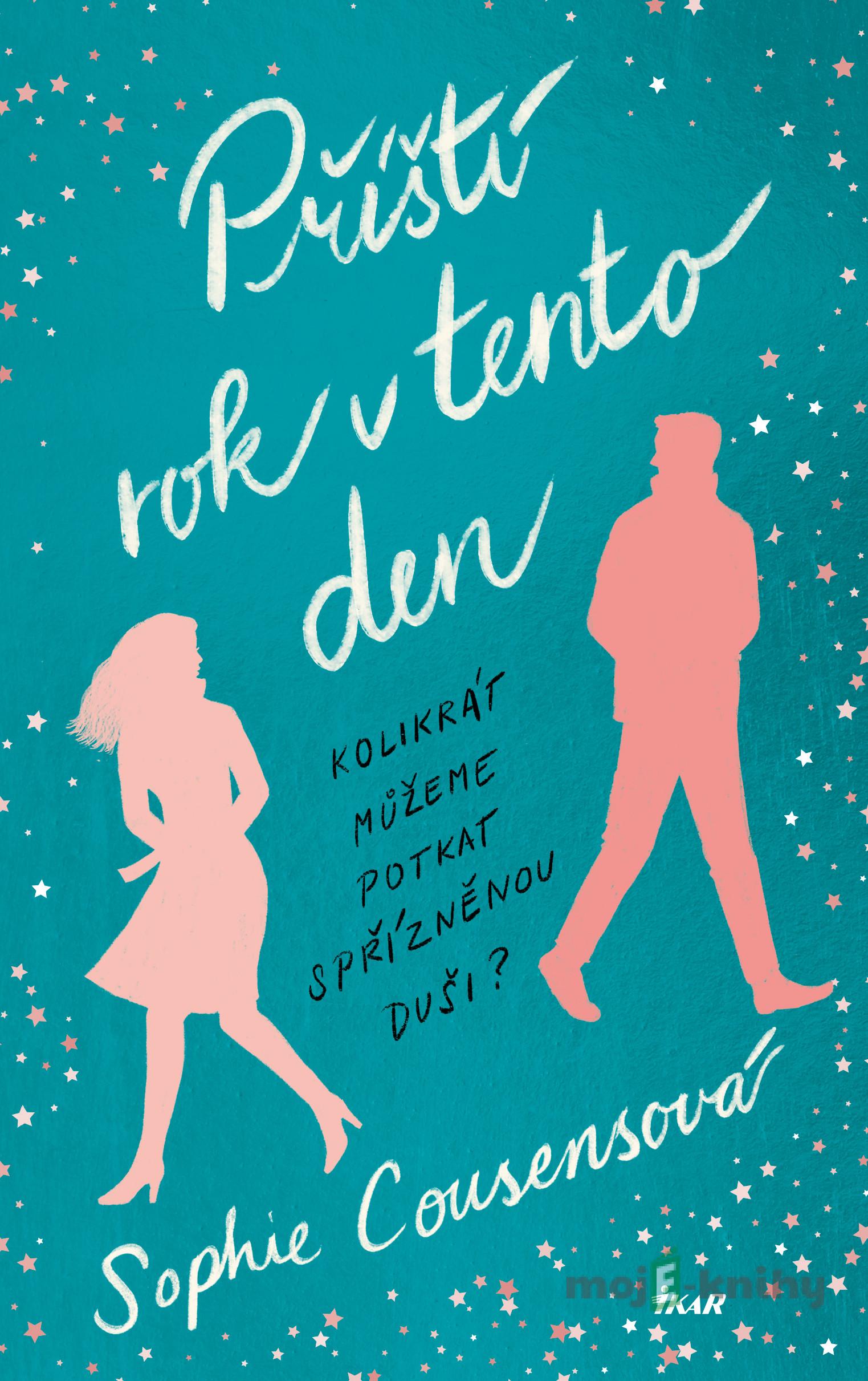 Příští rok v tento den - Sophie Cousens Příští rok v tento den - Sophie Cousens