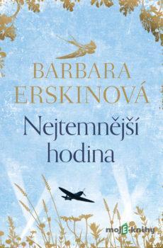 Nejtemnější hodina - Barbara Erskine
