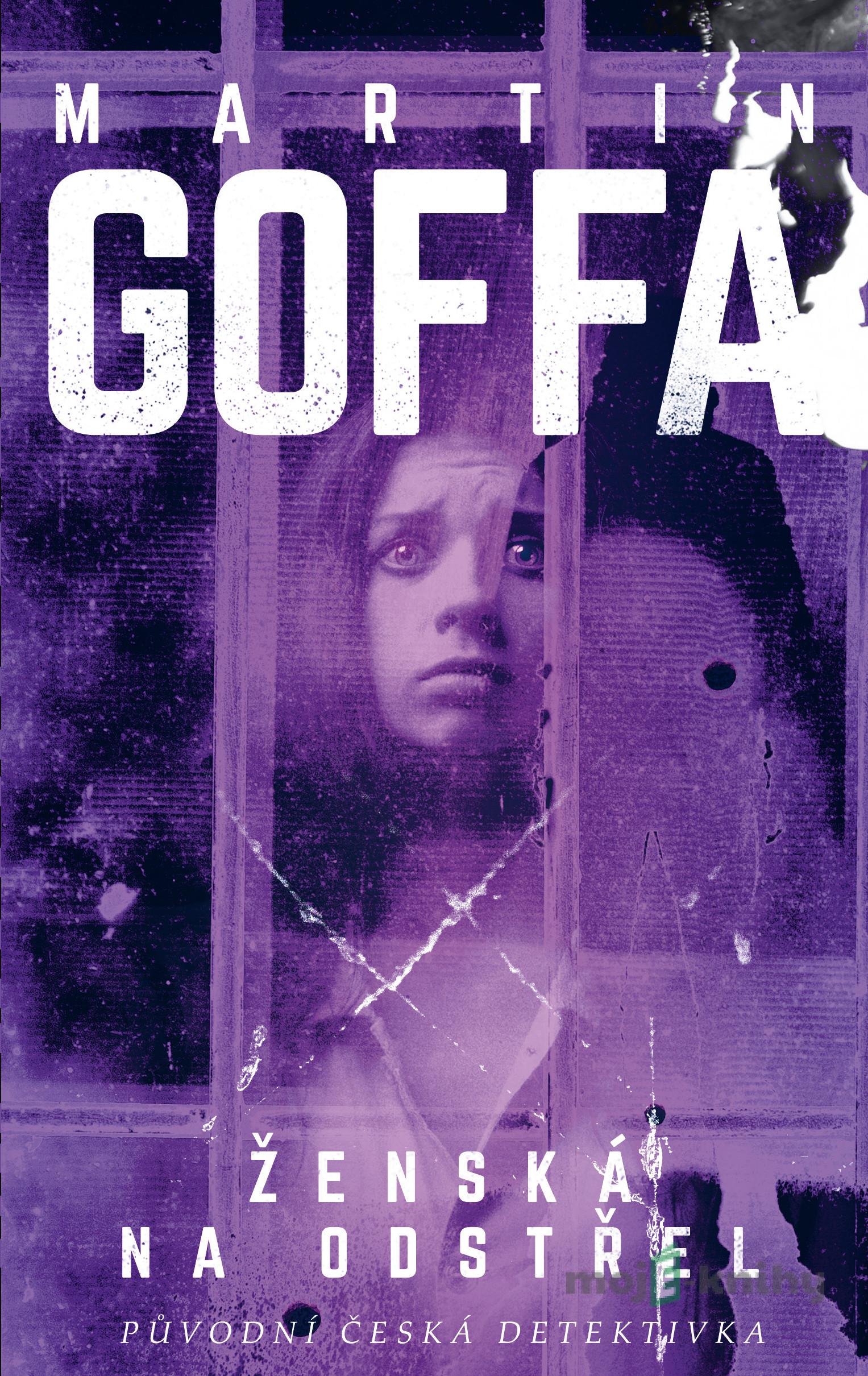 Ženská na odstřel - Martin Goffa Ženská na odstřel - Martin Goffa