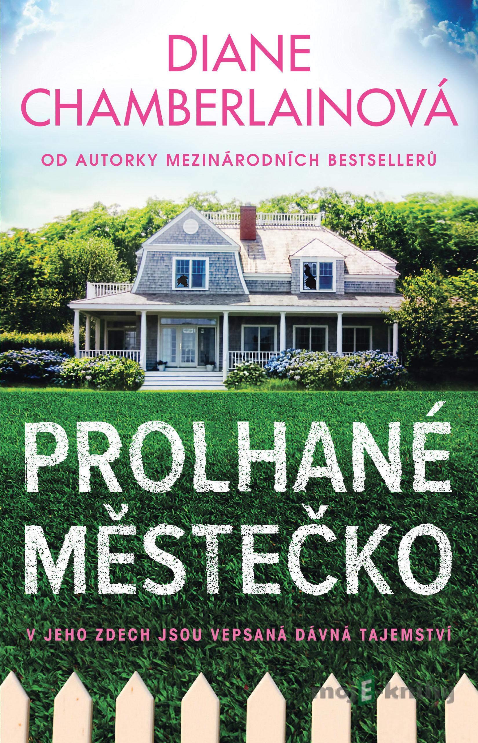 Prolhané městečko - Diane Chamberlain Prolhané městečko - Diane Chamberlain