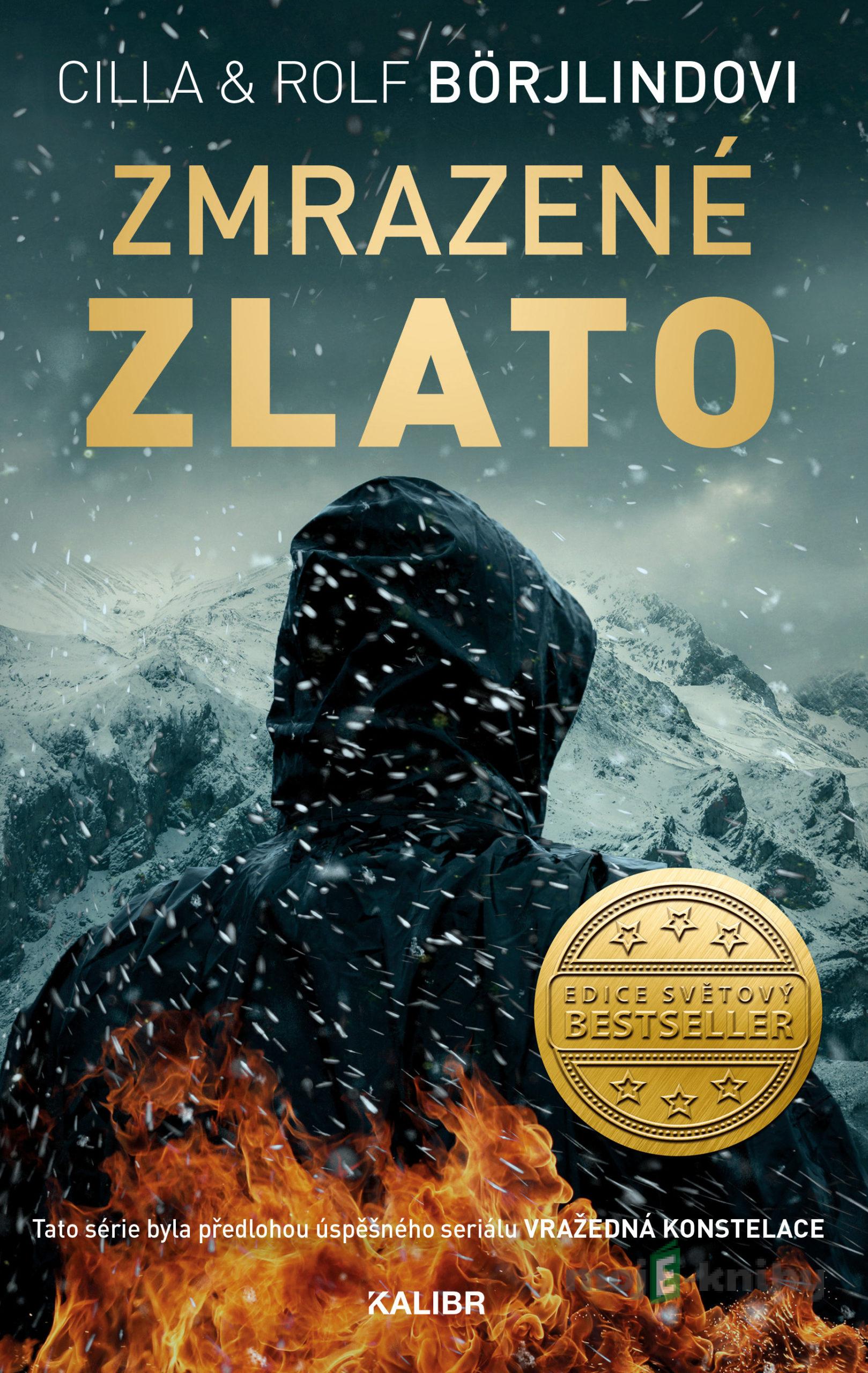 Zmrazené zlato - Cilla Börjlind, Rolf Börjlind Zmrazené zlato - Cilla Börjlind, Rolf Börjlind