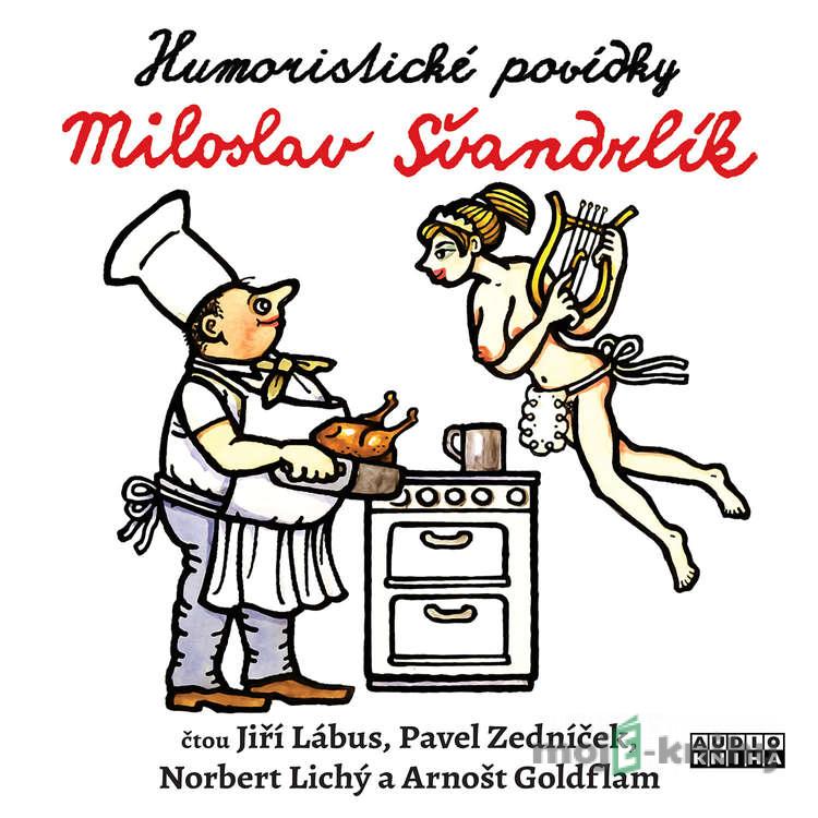Humoristické povídky - Miloslav Švandrlík Humoristické povídky - Miloslav Švandrlík