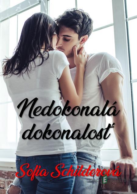Nedokonalá dokonalosť - Sofia Schilderová Nedokonalá dokonalosť - Sofia Schilderová
