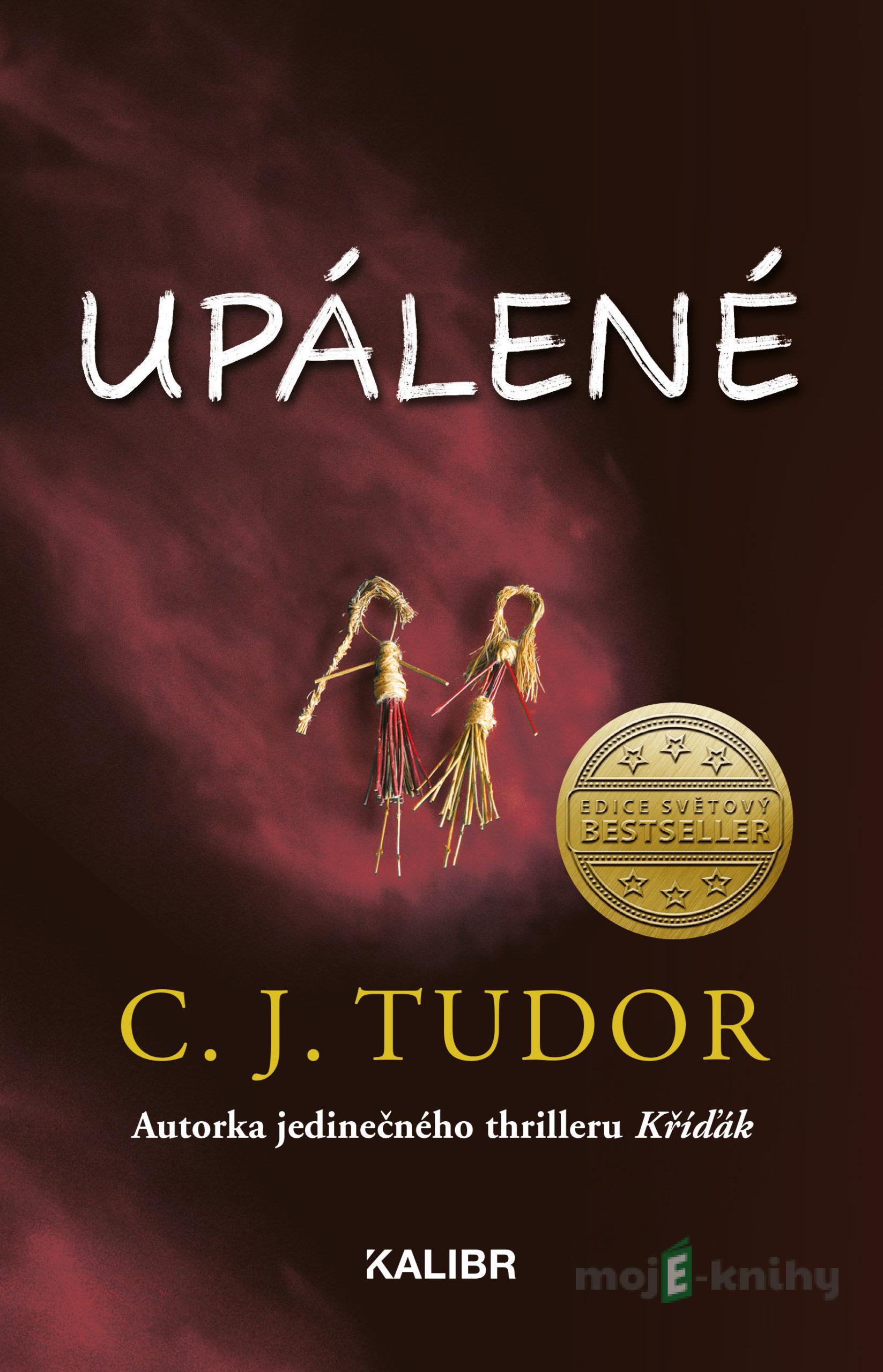 Upálené - C.J. Tudor Upálené - C.J. Tudor