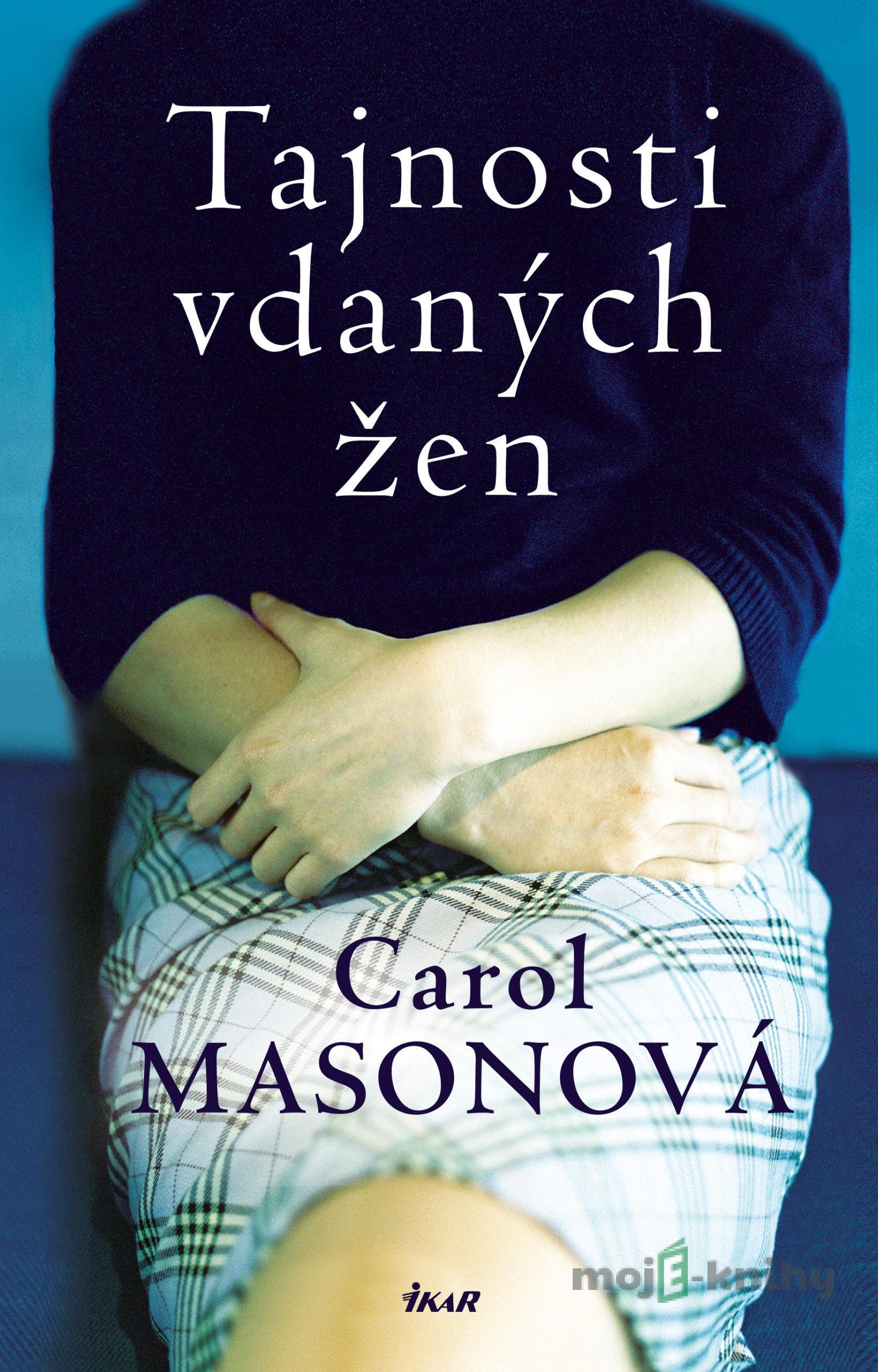Tajnosti vdaných žen - Carol Mason Tajnosti vdaných žen - Carol Mason