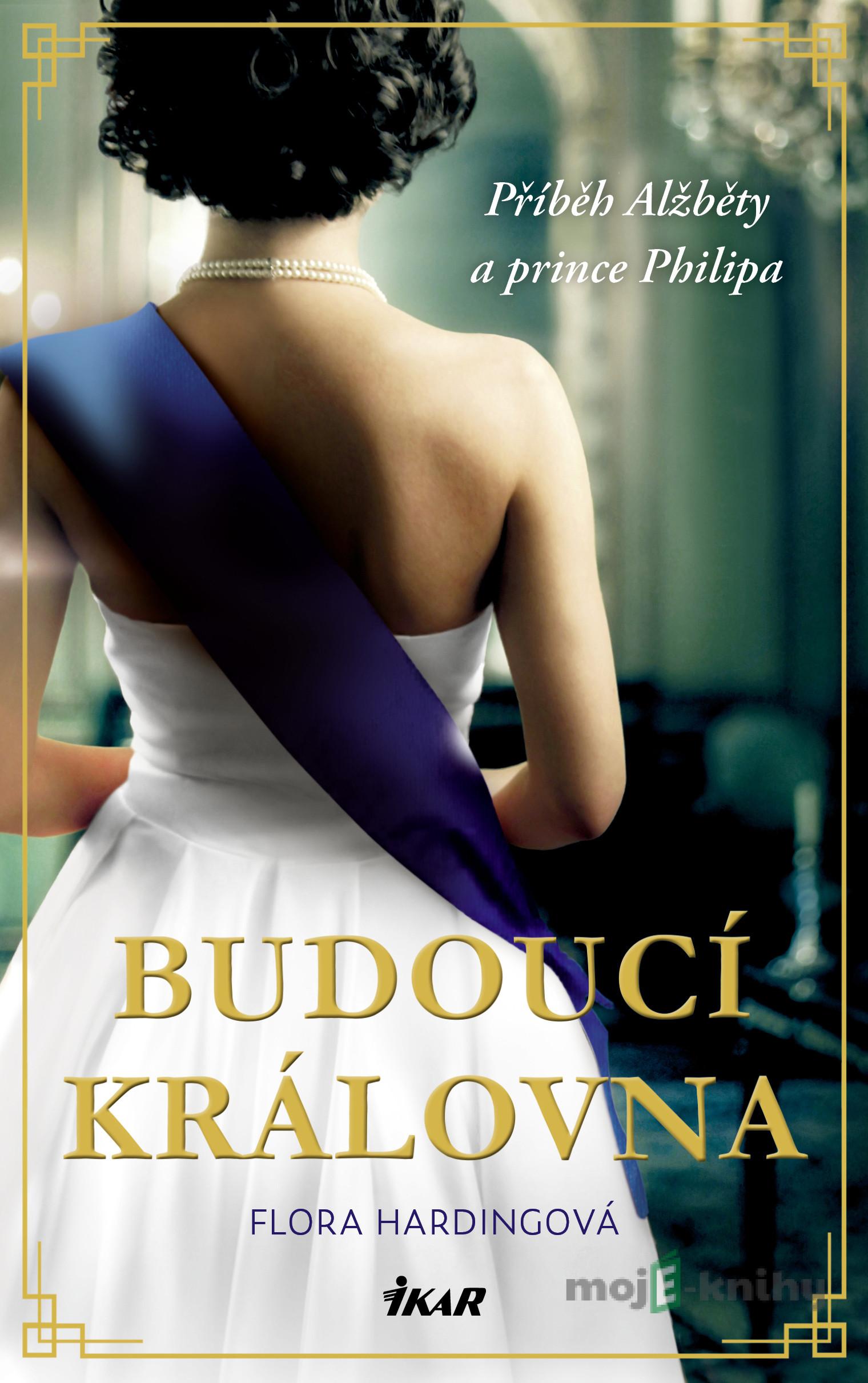 Budoucí královna - Flora Harding Budoucí královna - Flora Harding