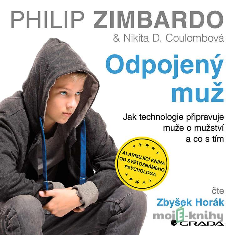 Odpojený muž - Philip Zimbardo,Nikita D. Coulombová Odpojený muž - Philip Zimbardo,Nikita D. Coulombová
