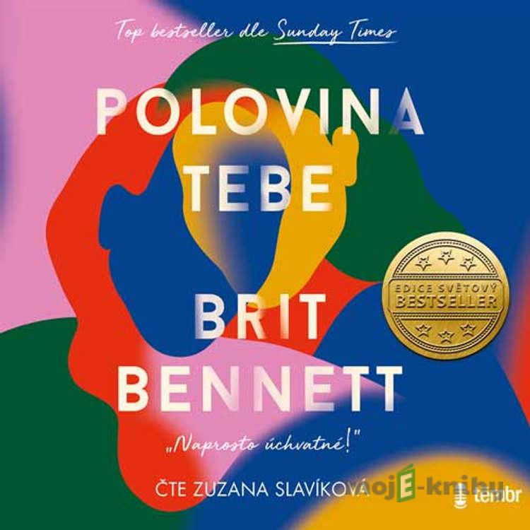 Polovina tebe - Brit Bennett Polovina tebe - Brit Bennett