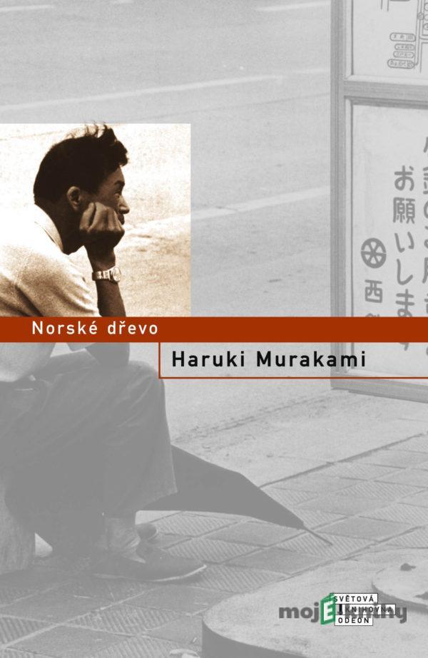 Norské dřevo - Haruki Murakami