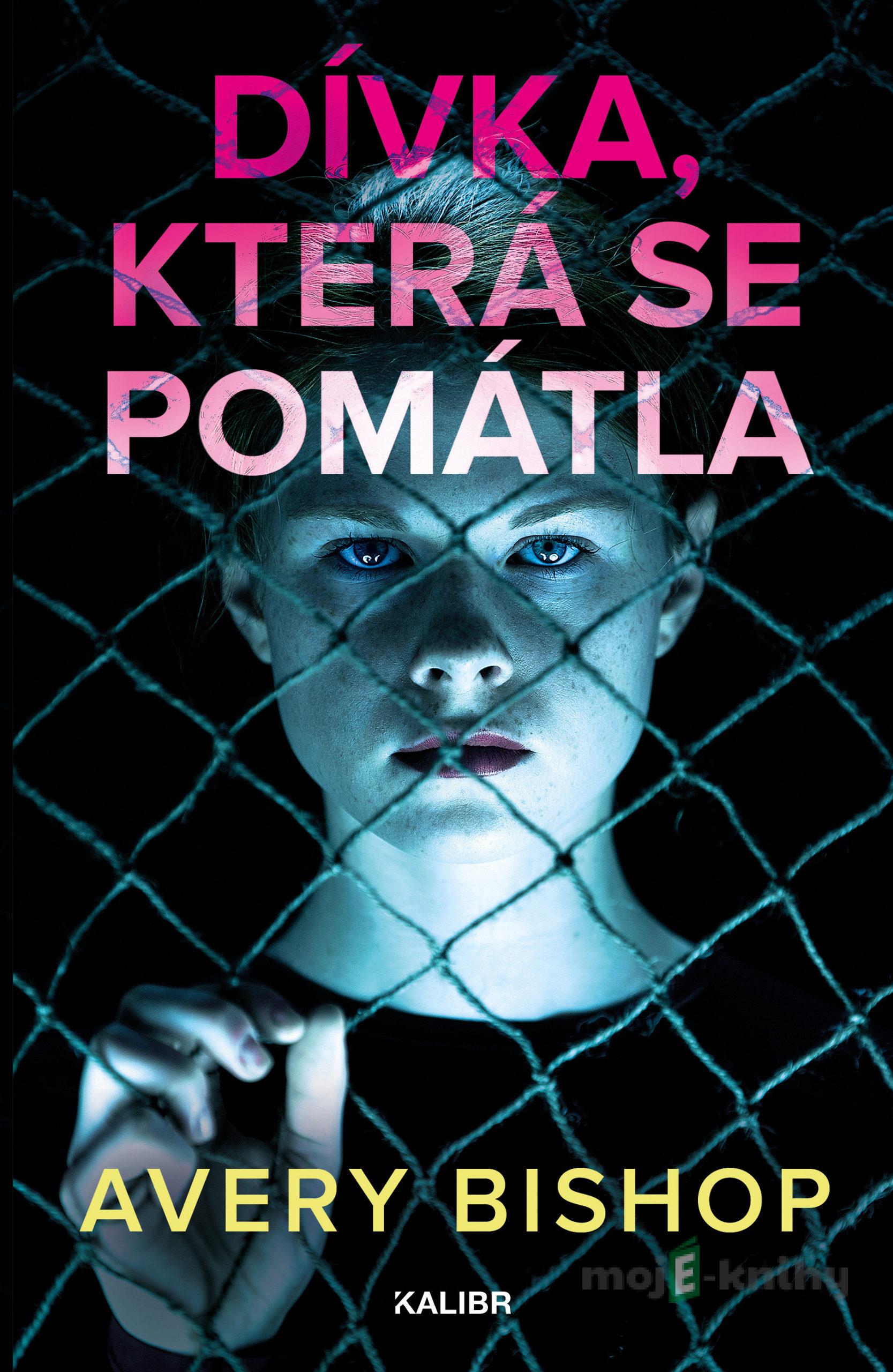 Dívka, která se pomátla - Avery Bishop Dívka, která se pomátla - Avery Bishop