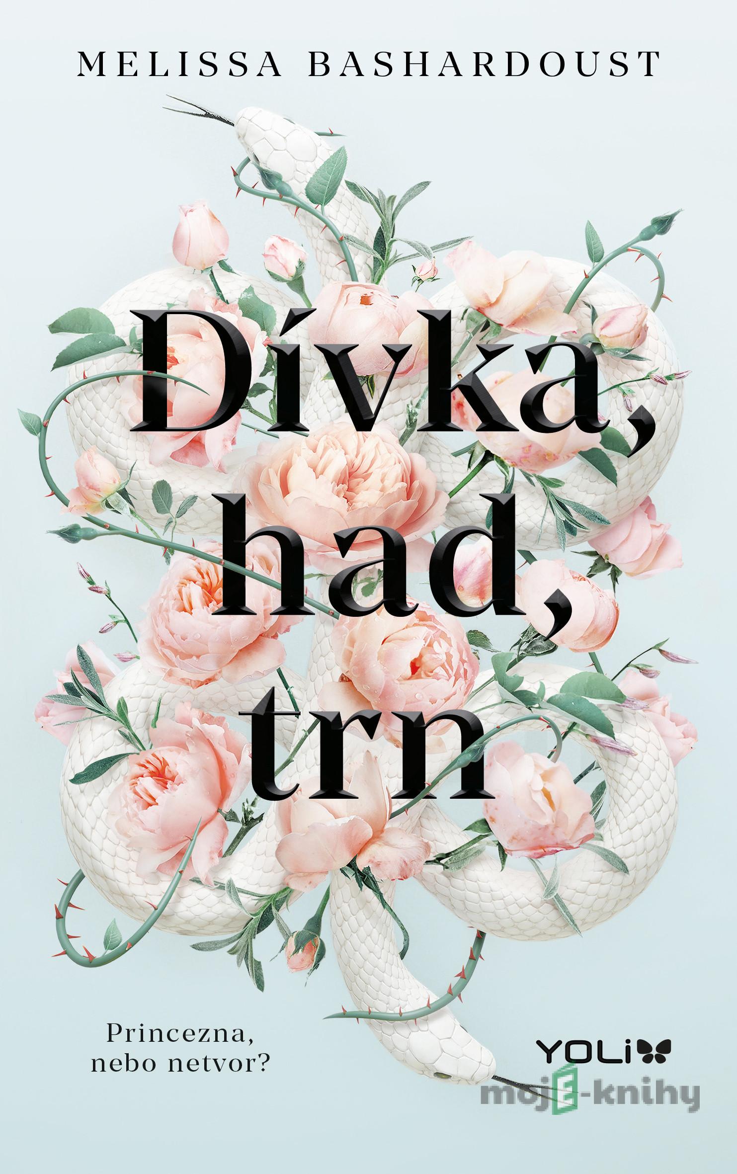 Dívka, had, trn - Melissa Bashardoust Dívka, had, trn - Melissa Bashardoust