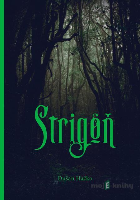 Strigôň - Dušan Hačko Strigôň - Dušan Hačko