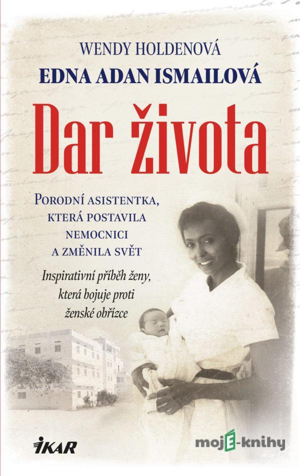 Dar života - Edna Adan Ismailová, Wendy Holdenová