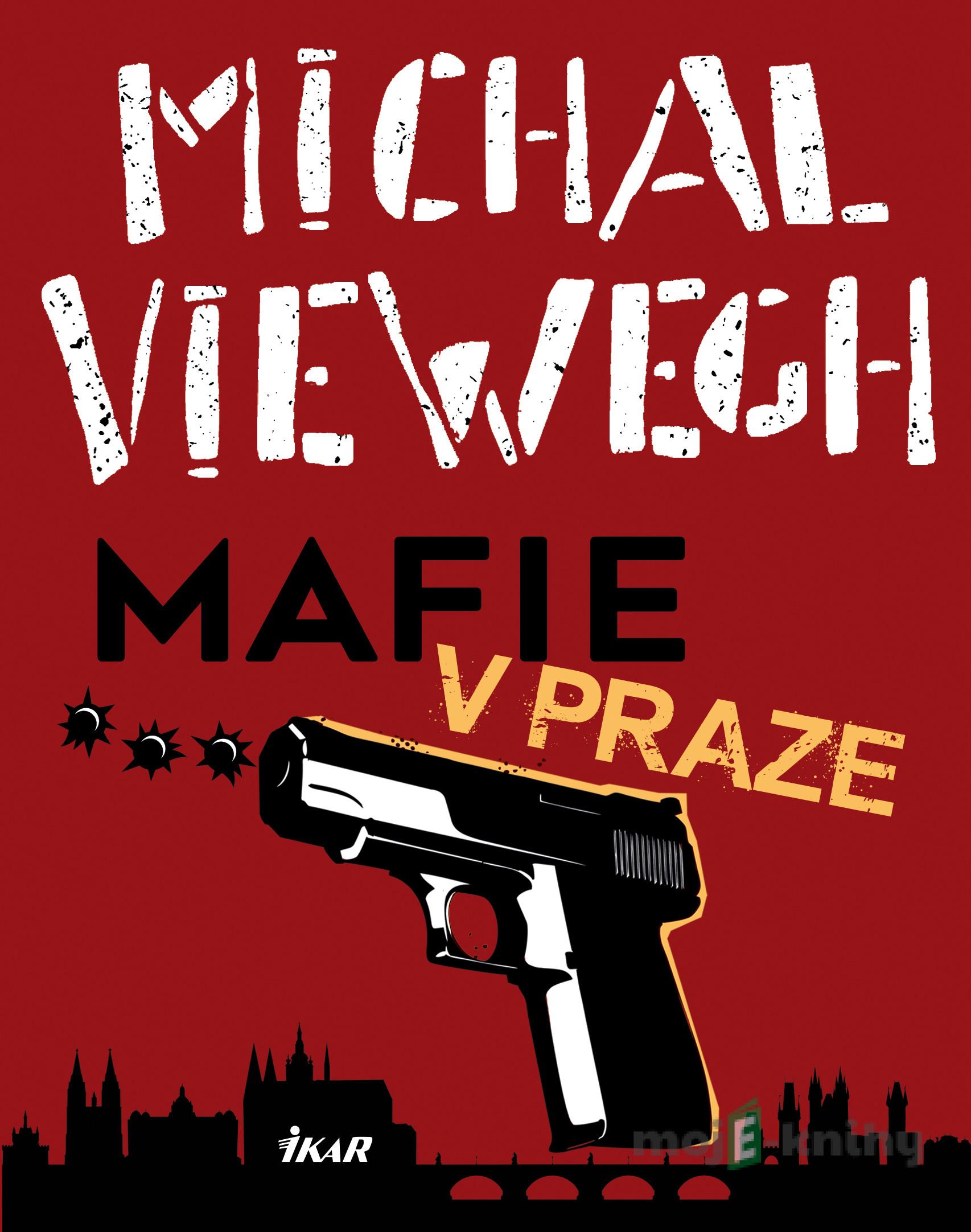 Mafie v Praze - Michal Viewegh Mafie v Praze - Michal Viewegh