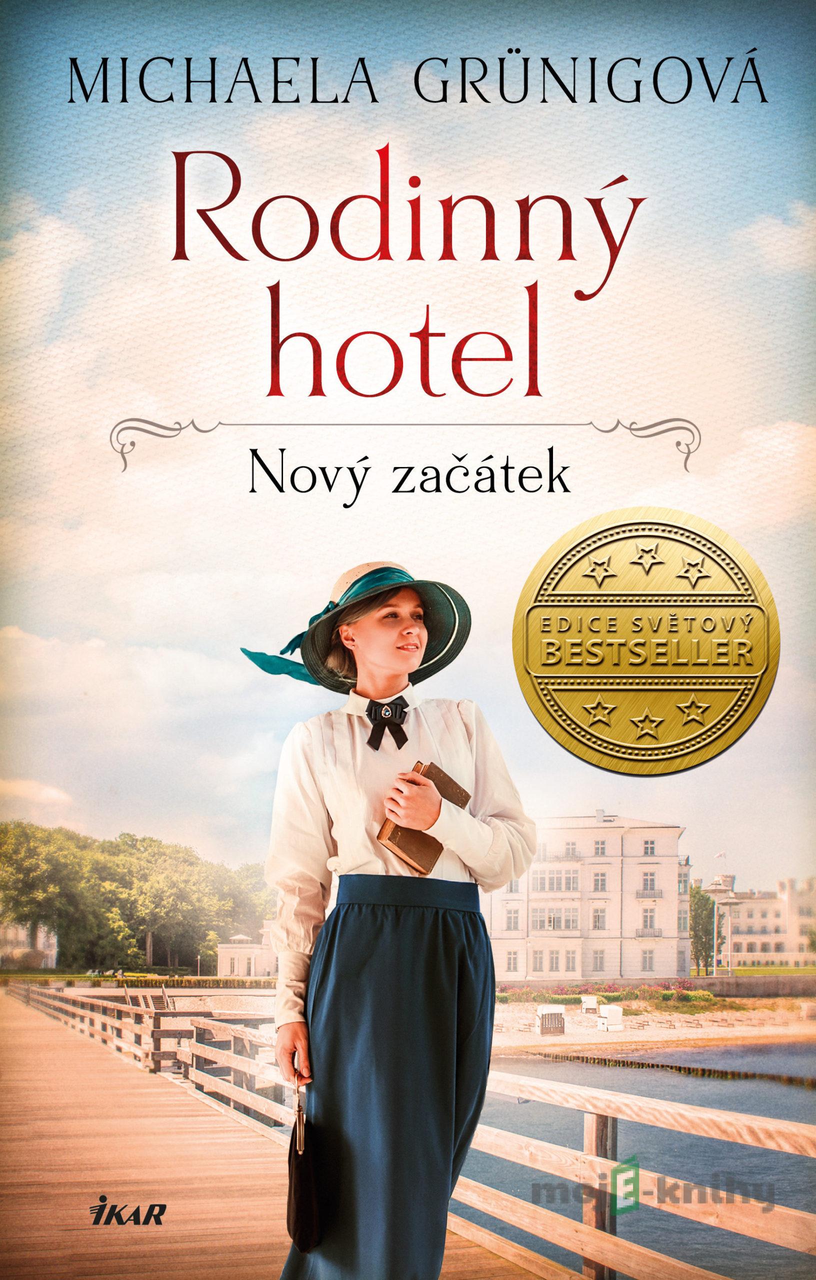 Nový začátek (Rodinný hotel 1) - Michaela Grünig Nový začátek (Rodinný hotel 1) - Michaela Grünig