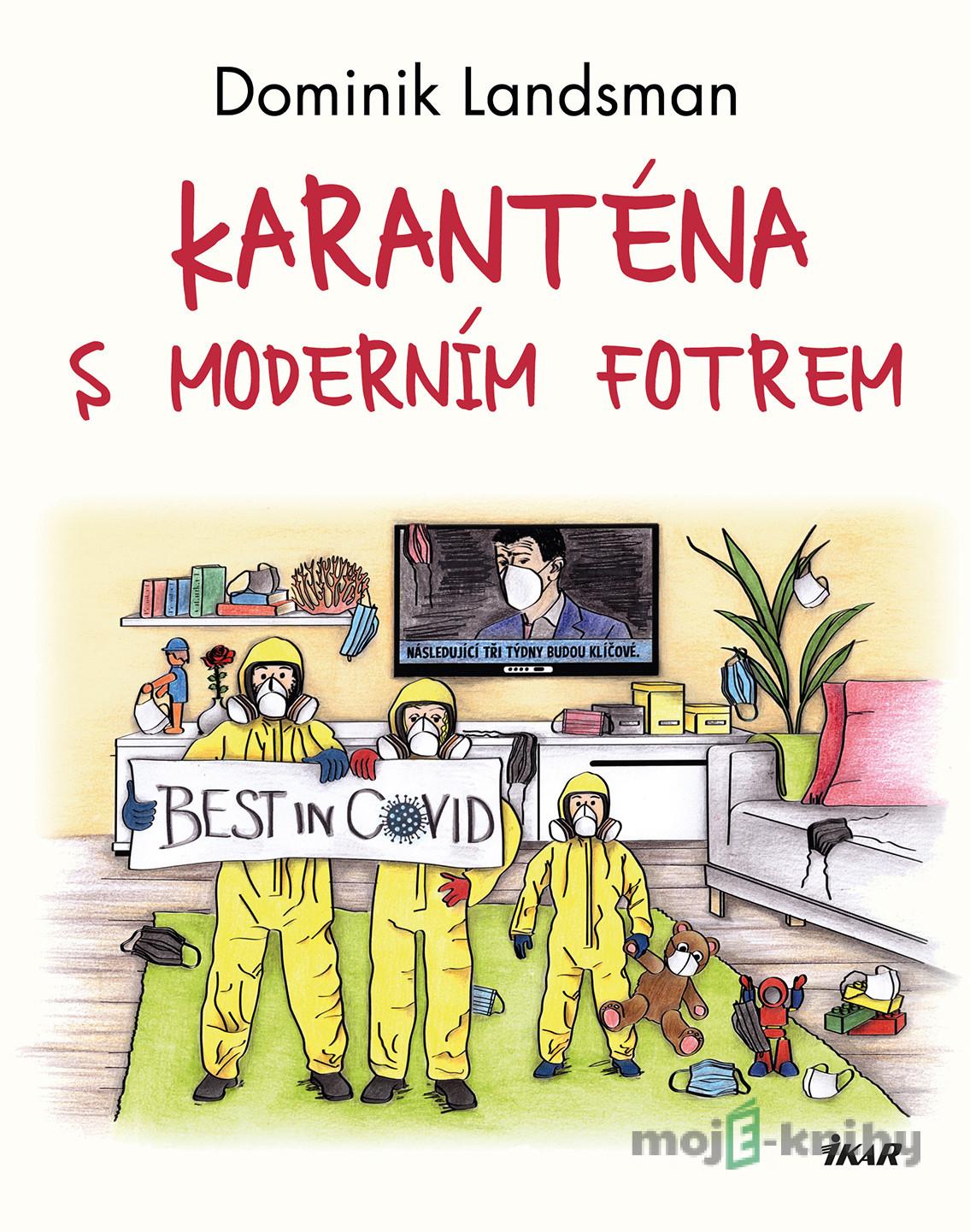 Karanténa s moderním fotrem - Dominik Landsman Karanténa s moderním fotrem - Dominik Landsman