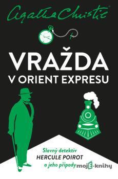 Poirot: Vražda v Orient expresu - Agatha Christie