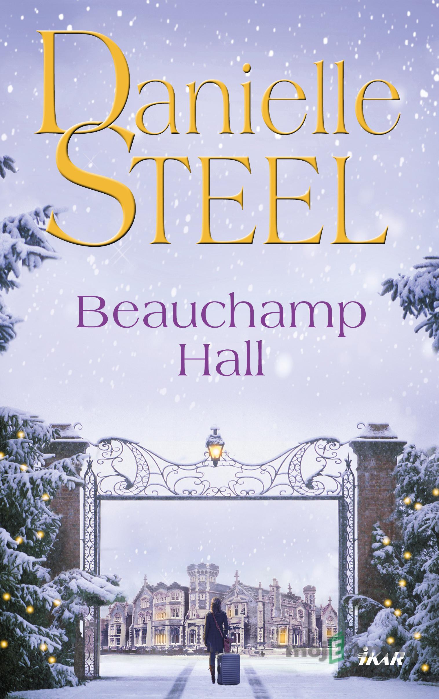 Beauchamp Hall - Danielle Steel Beauchamp Hall - Danielle Steel