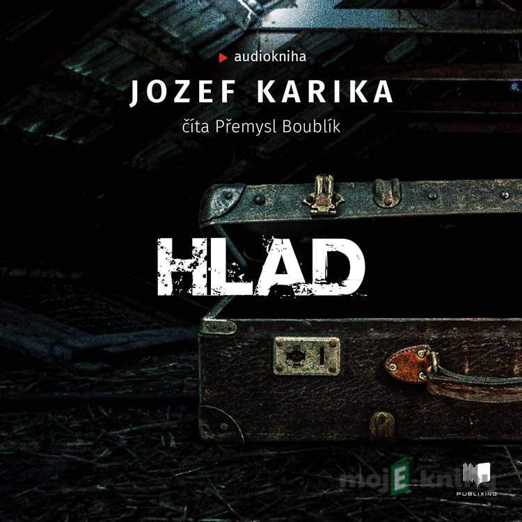 Hlad - Jozef Karika Hlad - Jozef Karika