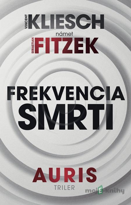 Frekvencia smrti - Vincent Kliesch, Sebastian Fitzek Frekvencia smrti - Vincent Kliesch, Sebastian Fitzek
