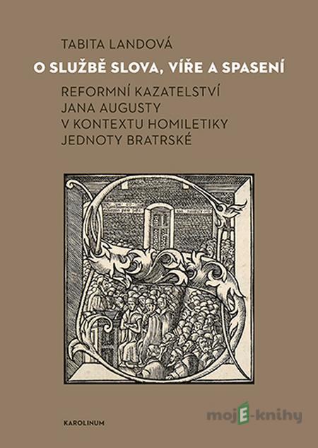 O službě slova, víře a spasení - Tabita Landová O službě slova, víře a spasení - Tabita Landová