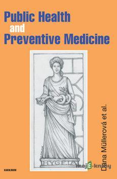 Public Health and Preventive Medicine - Dana Müllerová