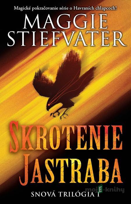 Skrotenie jastraba - Maggie Stiefvater Skrotenie jastraba - Maggie Stiefvater