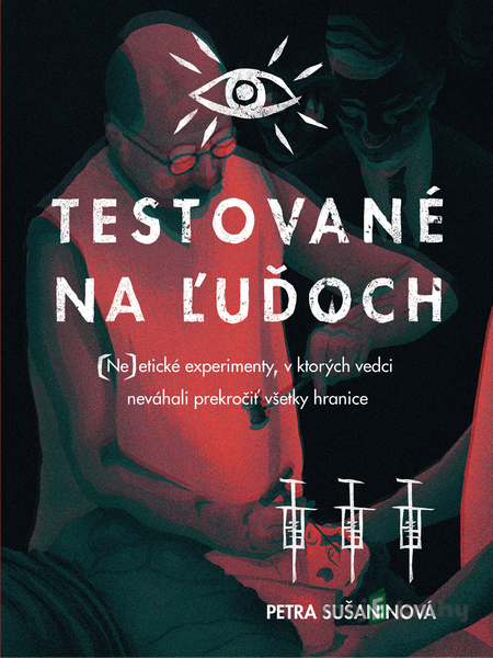Testované na ľuďoch - Petra Sušaninová Testované na ľuďoch - Petra Sušaninová