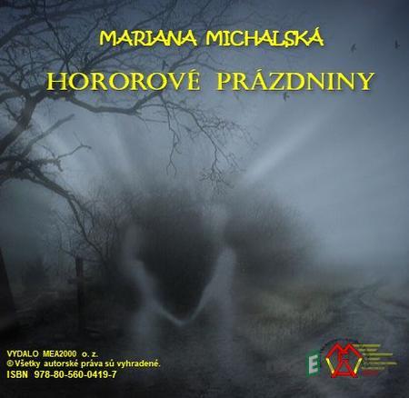 Hororové prázdniny - Mariana Michalská Hororové prázdniny - Mariana Michalská