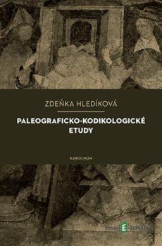 Paleograficko-kodikologické etudy - Zuzana Hladíková