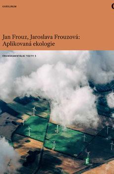 Aplikovaná ekologie - Jan Frouz, Jaroslava Frouzová