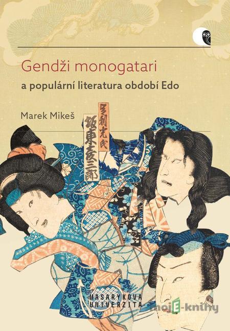 Gendži monogatari a populární literatura období Edo - Marek Mikeš Gendži monogatari a populární literatura období Edo - Marek Mikeš