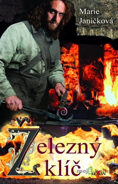 Železný klíč - Marie Janíčková Železný klíč - Marie Janíčková