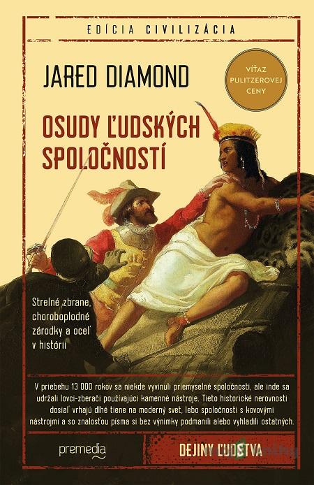 Osudy ľudských spoločností - Jared Diamond Osudy ľudských spoločností - Jared Diamond