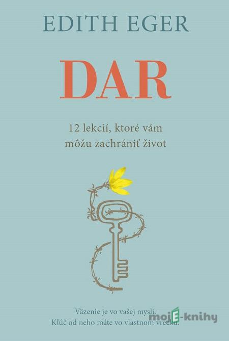 Dar - Edith Eva Eger, Esmé Schwall Weigand Dar - Edith Eva Eger, Esmé Schwall Weigand