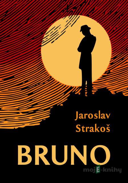Bruno - Jaroslav Strakoš Bruno - Jaroslav Strakoš