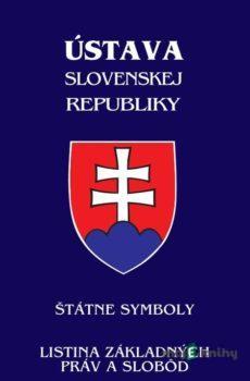 Ústava Slovenskej republiky (od 1.1.2021) - Štátne symboly, Listina základných práv a slobôd