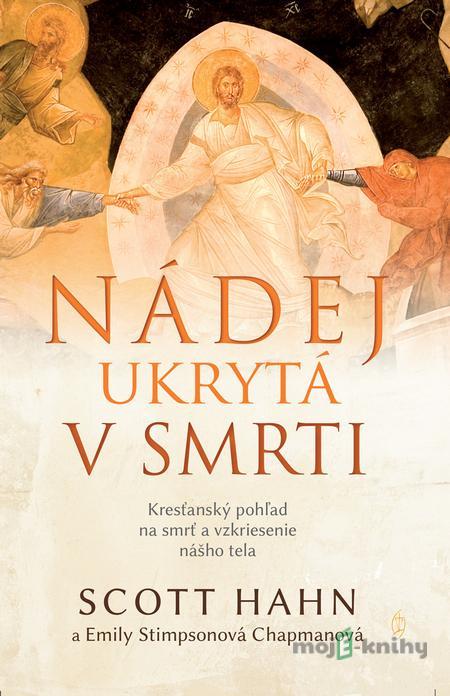Nádej ukrytá v smrti - Scott Hahn Nádej ukrytá v smrti - Scott Hahn