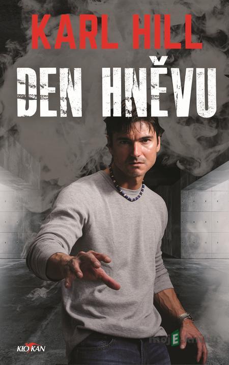 Den hněvu - Karl Hill Den hněvu - Karl Hill